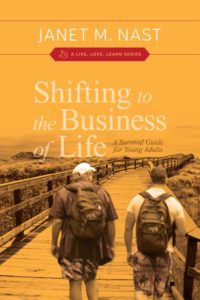 Shifting to the Business of Life